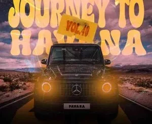 DJ Pavara – Journey to Havana Vol 40 (Gospel Groove)