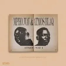 Mpho.Wav & Atmos Blaq – ATMOS WAV I