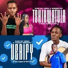 Rude kid Venda – Verify Ft Vhadau Germany, Vha Lego & Vule C4