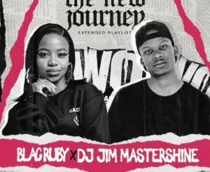 Ep: Blac Ruby & DJ Jim Mastershine - The New Journey