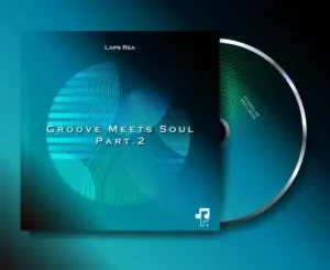 Ep: Laps RSA - Groove Meets Soul, Pt. 2