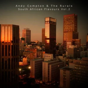 Album: Andy Compton & The Rurals - South African Flavours, Vol. 2