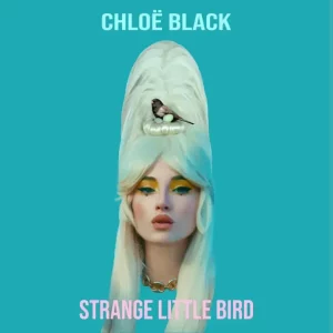 ALBUM: Chløë Black – Strange Little Bird EP