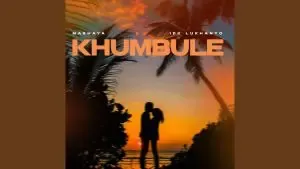 Mashaya – Khumbule Ft. IDK Lukhanyo