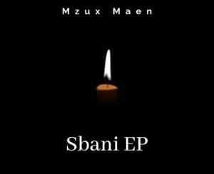 Ep: Mzux Maen - Sbani